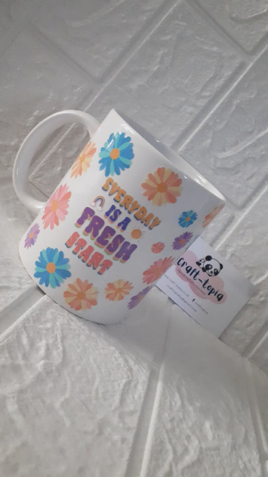 every day is a fresh start cup