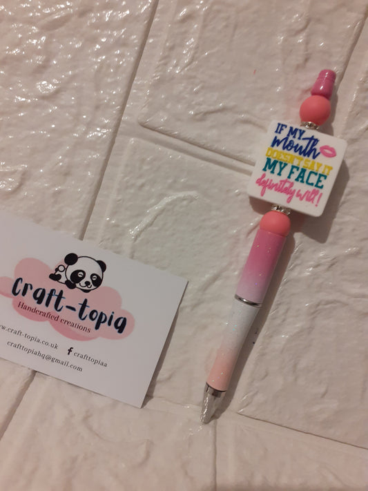 If my mouth doesn't say it pen